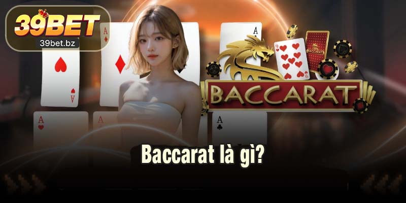 Baccarat là gì?