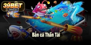 Bắn cá Thần Tài