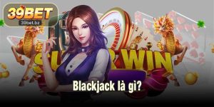 Blackjack là gì