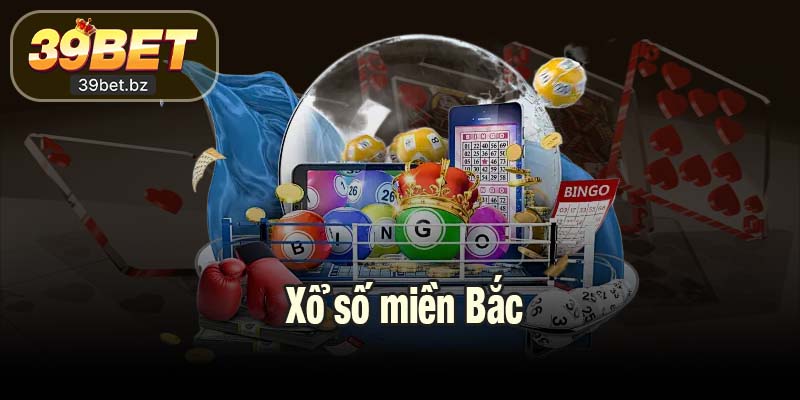 Xổ Số Miền Bắc